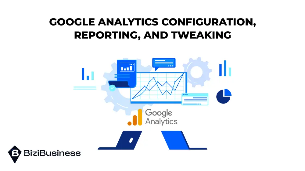 Google Analytics Configuration, Reporting, and Tweaking