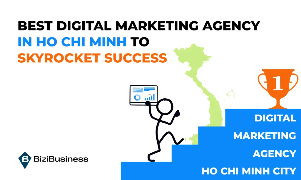 Best Digital Marketing Agency in Ho Chi Minh to Skyrocket Success Best Digital Marketing Agency in Ho Chi Minh to Skyrocket Success