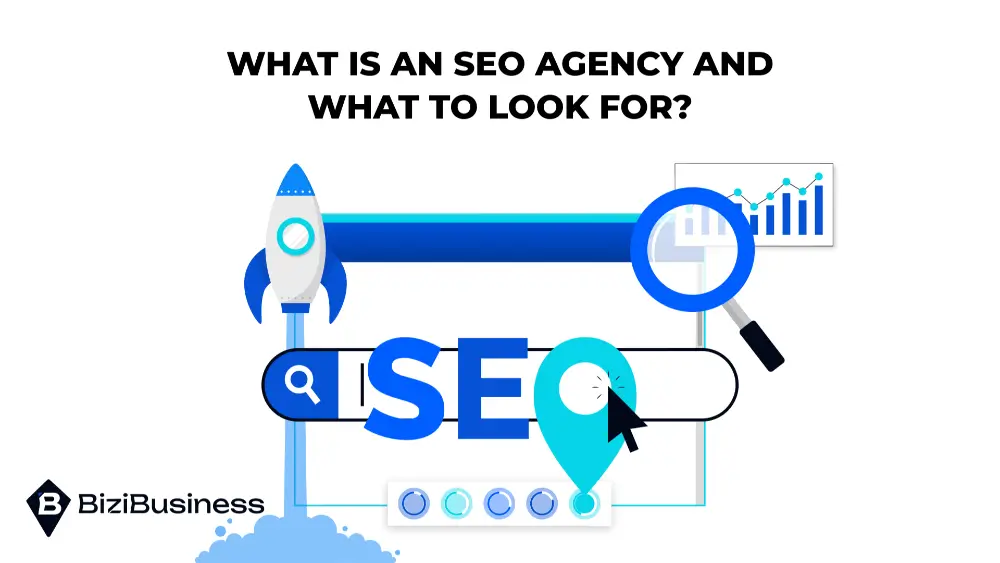 what-is-an-seo-agency-bizibusiness-1 What is an SEO Agency and What to Look For?