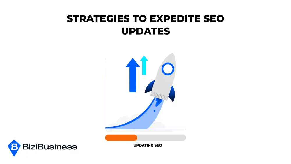 Strategies To Expedite SEO Updates