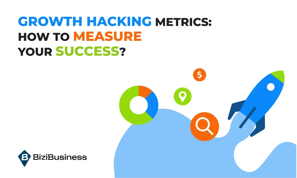 Growth Hacking Metrics: How to Measure Your Success?