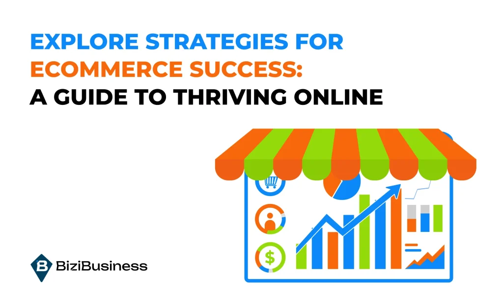 Explore Strategies for eCommerce Success: A Guide to Thriving Online