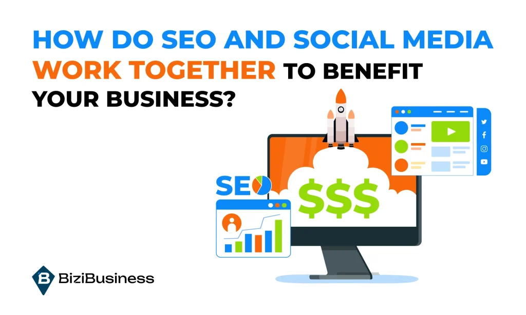 How does SEO and Social Media Work together for the Better of your Business?