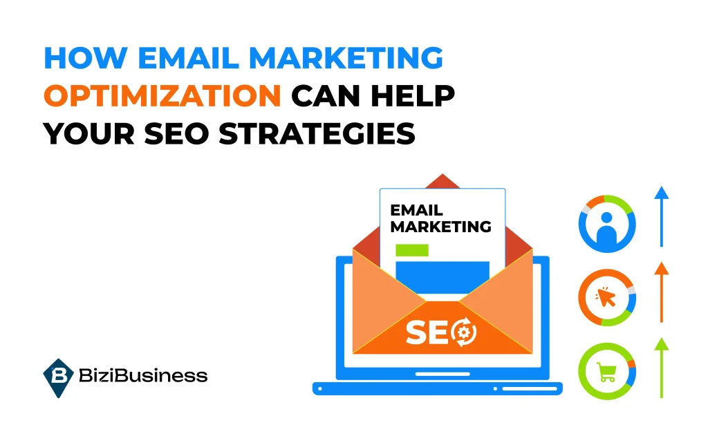 How email marketing optimization can help your SEO strategies