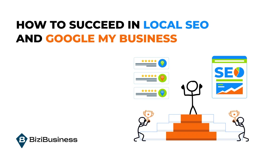 How to Succeed in Local SEO and Google My Business