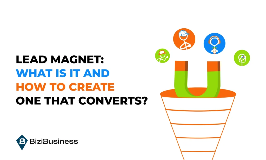 Lead Magnet: What is It and How to Create One that Converts?