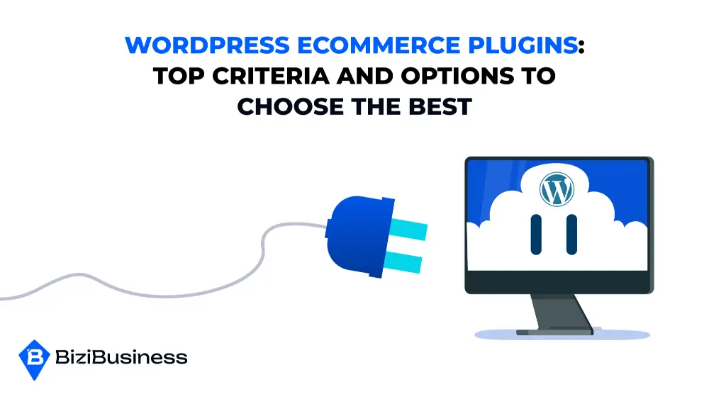 WordPress eCommerce Plugins - Top Criteria and Options to Choose the Best