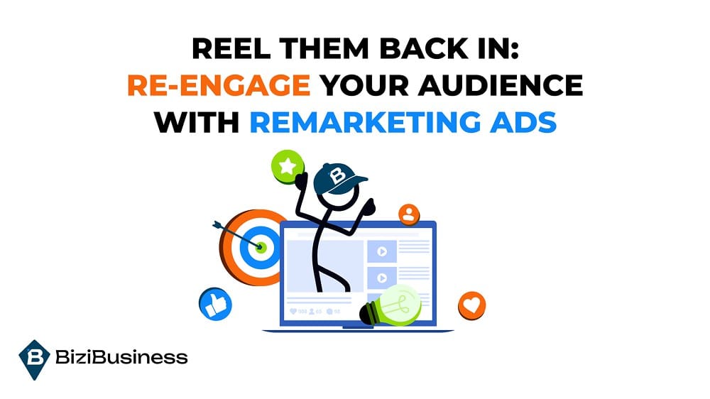 Reel Them Back In: Reengage Your Audience with Remarketing Ads