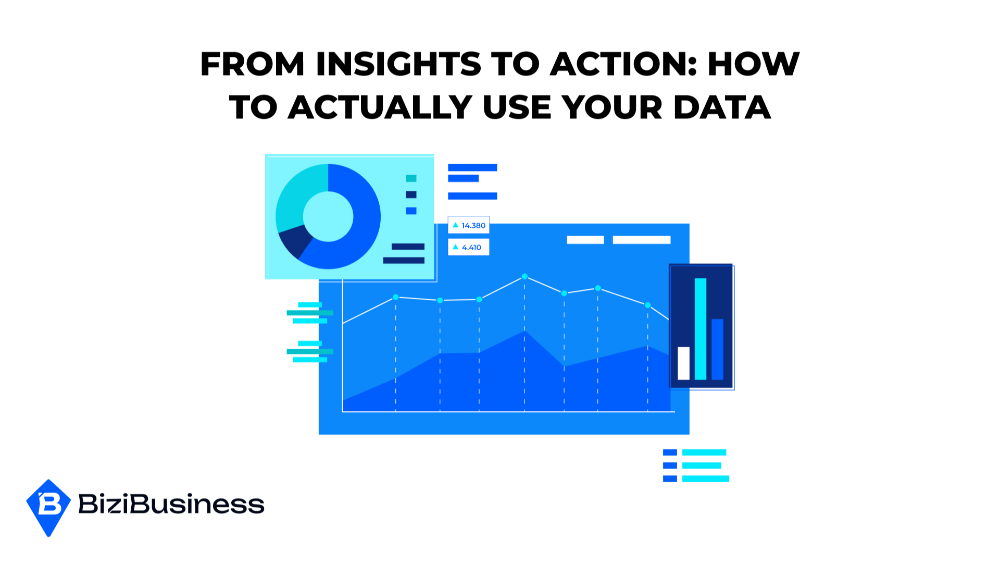 From Insights to Action: How to Actually Use Your Data
