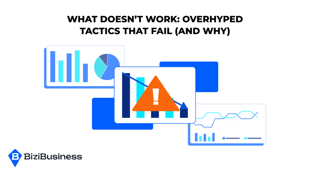 Influencer Marketing Demystified: What Works, What Doesn’t And What’s Next 2 What Doesn’t Work: Overhyped Tactics That Fail (and Why)