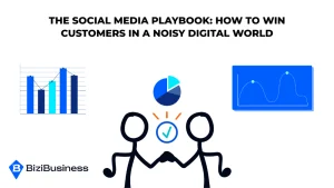 The Social Media Playbook: How To Win Customers In A Noisy Digital World