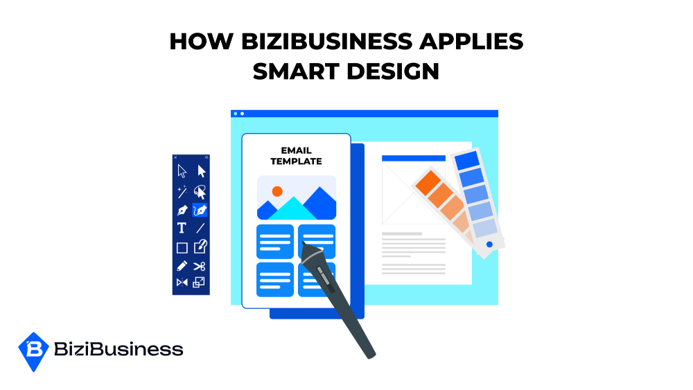 Beautiful Emails Don’t Always Win. Smart Ones Do 7 How BiziBusiness Applies Smart Design
