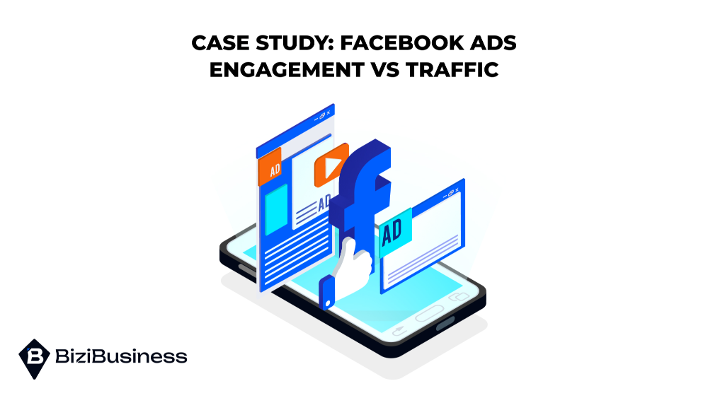 Case Study: Facebook Ads – Engagement vs Traffic