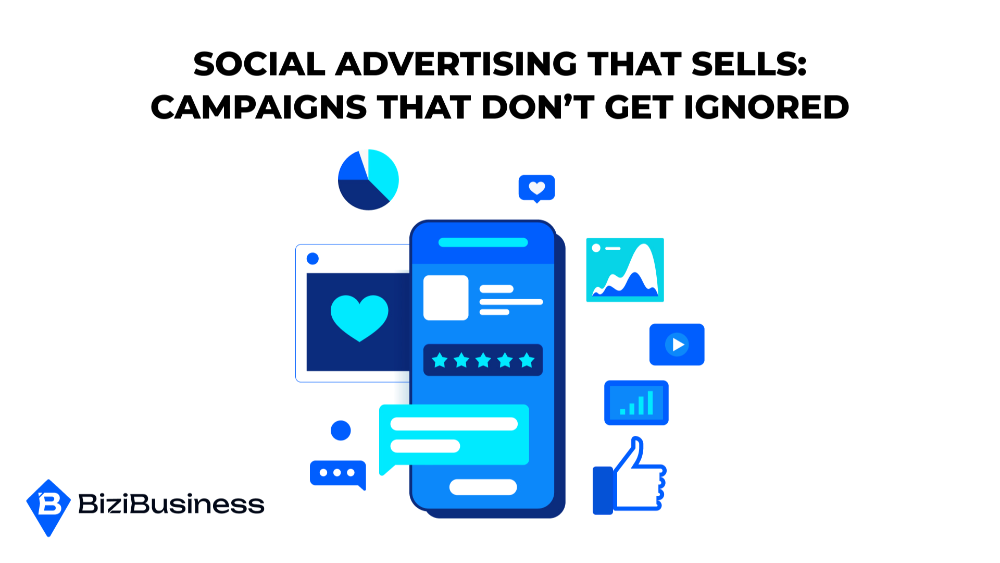 Social Advertising That Sells: Campaigns That Don’t Get Ignored